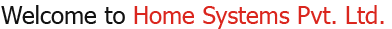 Wlcome to Home Systems Pvt. Ltd.